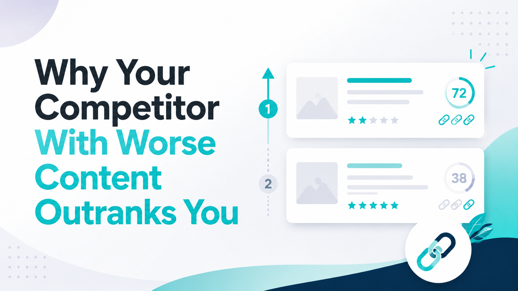 Why Your Competitor With Worse Content Outranks You