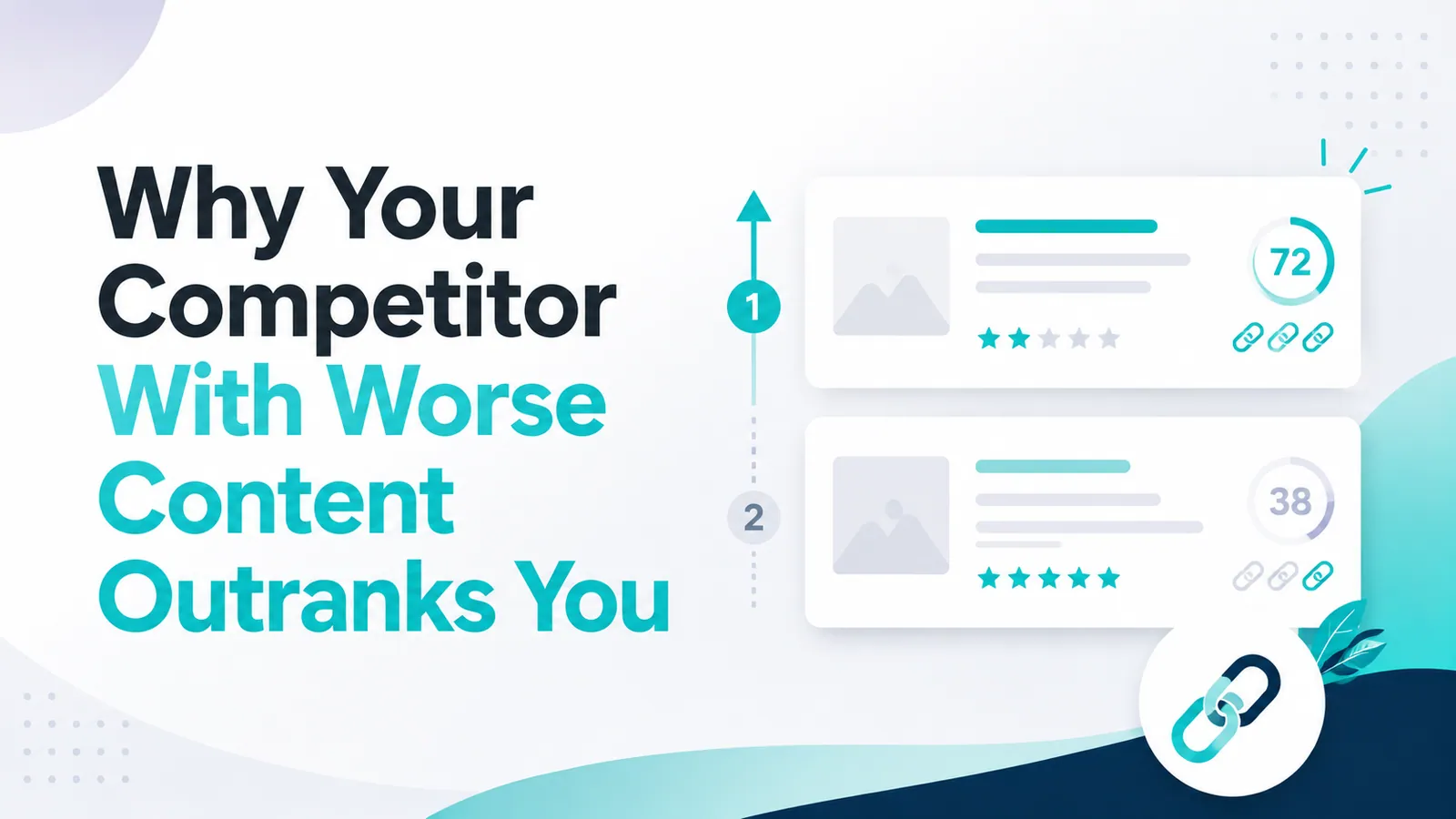 Why Your Competitor With Worse Content Outranks You