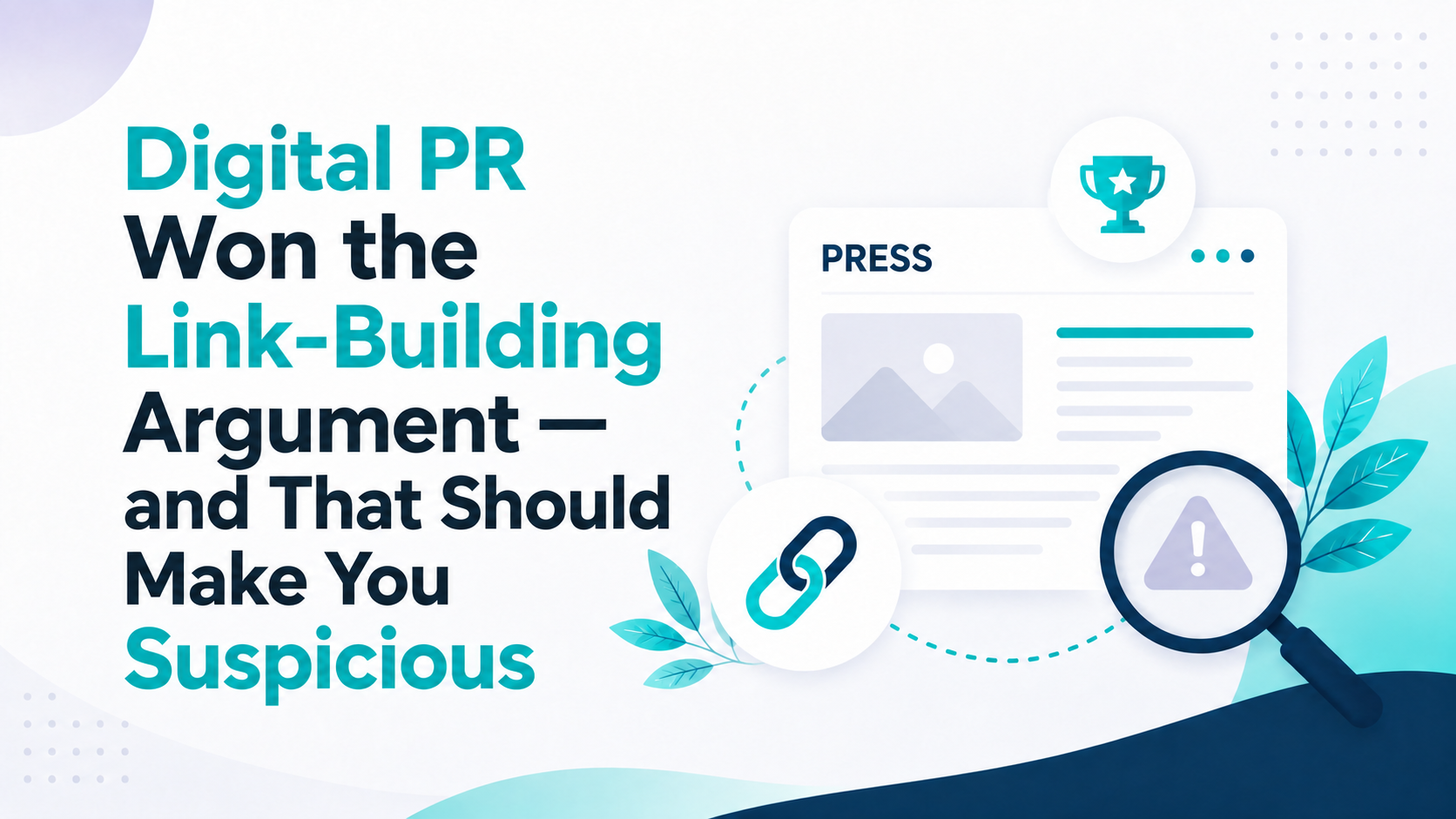 Digital PR Won the Link-Building Argument &mdash; and That Should Make You Suspicious
