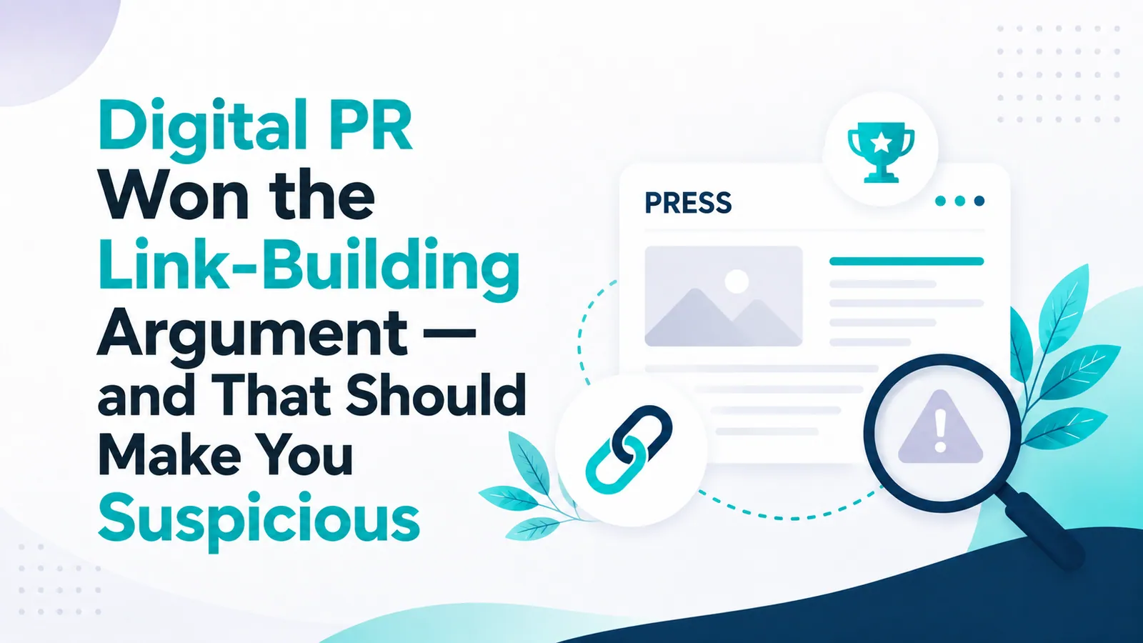 Digital PR Won the Link-Building Argument &mdash; and That Should Make You Suspicious