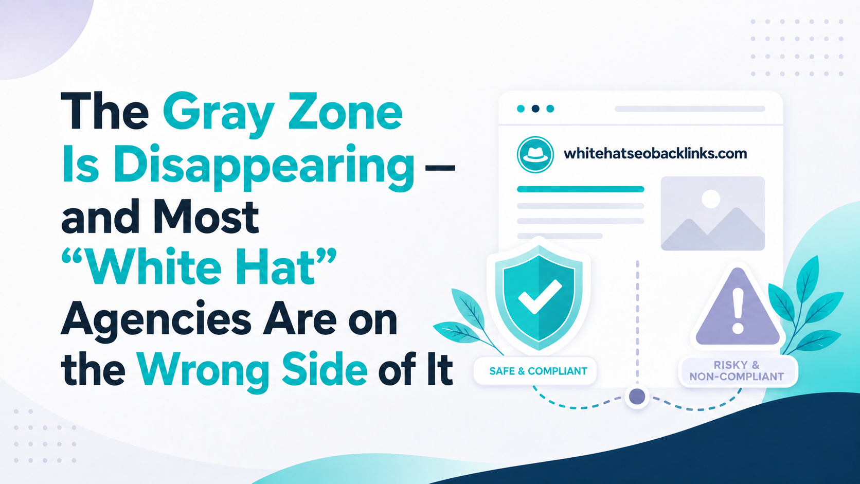 The Gray Zone Is Disappearing — and Most “White Hat” Agencies Are on the Wrong Side of It